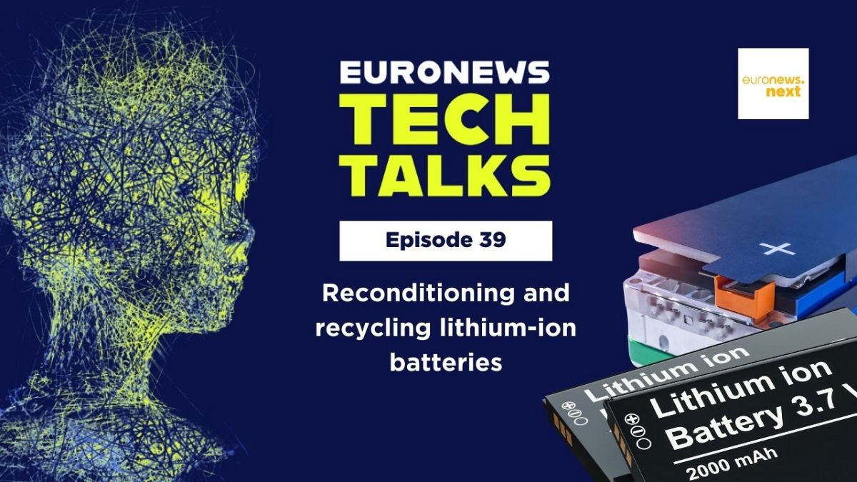 How can lithium-ion batteries be recycled and reconditioned? | Euronews Tech Talks