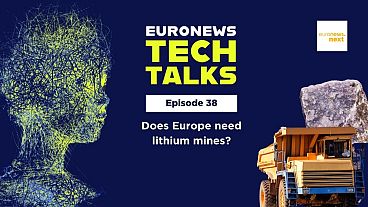 Does Europe need lithium mining projects? | Euronews Tech Talks